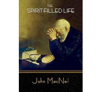 John MacNeil The Spirit-Filled Life (Copertina rigida)