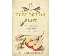 John MacNeill Miller The Ecological Plot (Copertina rigida)