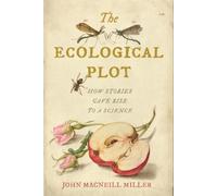 John MacNeill Miller The Ecological Plot (Copertina rigida)