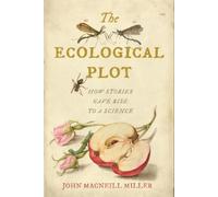 John MacNeill Miller The Ecological Plot (Tascabile) Under the Sign of Nature