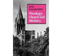 John Macquarrie Theology, Church and Ministry (Tascabile)
