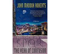 John Maddox Roberts Spqr XIII: The Year of Confusion (Tascabile)
