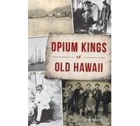 John Madinger Opium Kings of Old Hawaii (Tascabile) True Crime