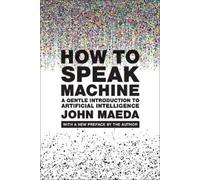 John Maeda How to Speak Machine, with a new preface by the author (Tascabile)