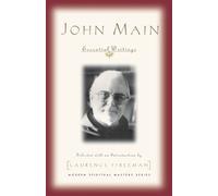 John Main John Main: Essential Writings (Tascabile)