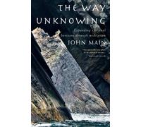 John Main The Way of Unknowing (Tascabile)