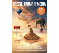 John Mair Brexit, Trump and the Media (Tascabile)