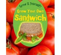 John Malam Grow Your Own Sandwich (Copertina rigida) Grow It Yourself