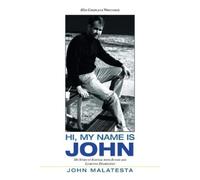 John Malatesta Hi, My Name Is John (Tascabile)