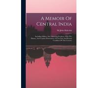 John Malcolm A Memoir Of Central India (Copertina rigida)