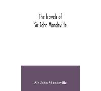 John Mandeville The travels of Sir John Mandeville (Tascabile)