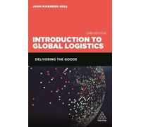 John Manners-Bell Introduction to Global Logistics (Tascabile)