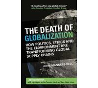 John Manners-Bell The Death of Globalization: Revised Edition (Tascabile)