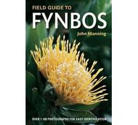 John Manning Field Guide to Fynbos (Tascabile) Field Guides