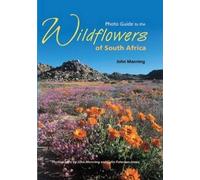 John Manning Photo guide to the wildflowers of South Africa (Tascabile)