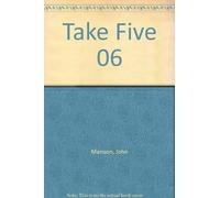 John Manson Nancy Mattson David M. Miller Rosemary Norm Take Five 06 (Tascabile)