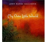 John Manus Gallagher - My Own Little World (US Import)