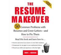 John Marcus The Resume Makeover: 50 Common Problems With Resumes and (Tascabile)