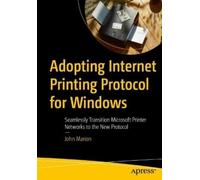 John Marion Adopting Internet Printing Protocol for Windows (Tascabile)