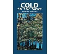 John Mark Bates Cold to the Bone (Tascabile)