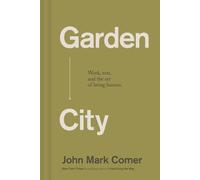 John Mark Comer Garden City (Copertina rigida)