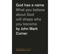 John Mark Comer God Has a Name (Copertina rigida) (PRESALE 05/12/2024)