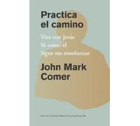 John Mark Comer Practica el camino: Vive con Jesús / Practicing the (Tascabile)