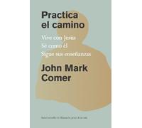 John Mark Comer Practica el camino: Vive con Jesús / Practicing the (Tascabile)