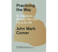 John Mark Comer Practicing the Way (Copertina rigida) Practicing the Way series