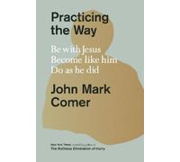 John Mark Comer Practicing the Way (Copertina rigida) Practicing the Way series