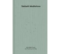 John Mark Comer Sabbath Meditations (Copertina rigida) Practicing the Way series