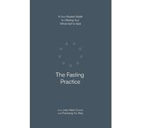 John Mark Comer The Fasting Practice (Tascabile) Practicing the Way series