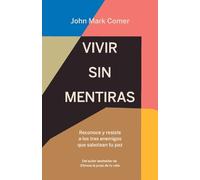 John Mark Comer Vivir sin mentiras: Reconoce y resiste a los tres en (Tascabile)