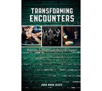 John Mark Hicks Transforming Encounters (Tascabile) Doctrina