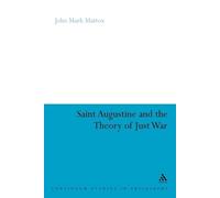 John Mark Mattox St. Augustine and the Theory of Just War (Tascabile)
