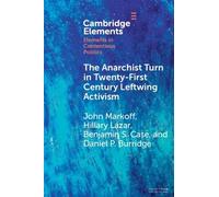John Markoff Hillary Lazar Benjami The Anarchist Turn in Twenty-Fir (Tascabile)