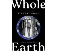 John Markoff Whole Earth (Copertina rigida)