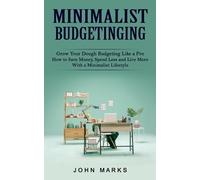 John Marks Minimalist Budgeting (Tascabile)