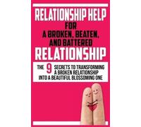 John Marks Relationship Help for a Broken, Beaten, and Battered Rela (Tascabile)