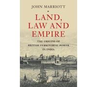John Marriott Land, Law and Empire (Copertina rigida)