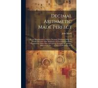 John Marsh Decimal Arithmetic Made Perfect (Copertina rigida)
