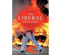 John Marsh The Liberal Delusion (Tascabile)