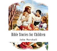 John Marshall Bible Stories for Children (Tascabile)