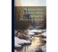 John Marshall Carl a T Russian Self-taught, With Phonetic Pronuncia (Tascabile)