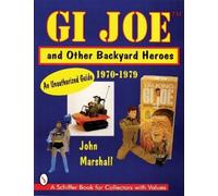 John Marshall GI Joe™ and Other Backyard Heroes 1970-1979 (Tascabile)