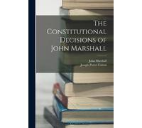 John Marshall Joseph Potter The Constitutional Decisions of John Ma (Tascabile)