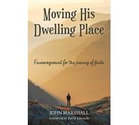 John Marshall Moving His Dwelling Place (Tascabile)