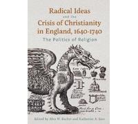 John Marshall Radical Ideas and the Crisis of Christianity in (Copertina rigida)