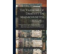 John Marshall Varnu The Varnums of Dracutt (In Massachusetts (Copertina rigida)
