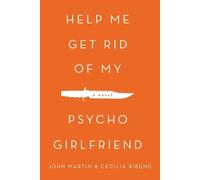 John Martin (Columbia University) Ceci Help Me Get Rid of My Psycho (Tascabile)